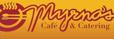 Myrna's cafe & catering menu  Mirna's Cafe $$ • Italian , Mediterranean Specialties: We offer handmade to order Italian Cuisine with homemade sauces that do not contain added preservatives or chemicals